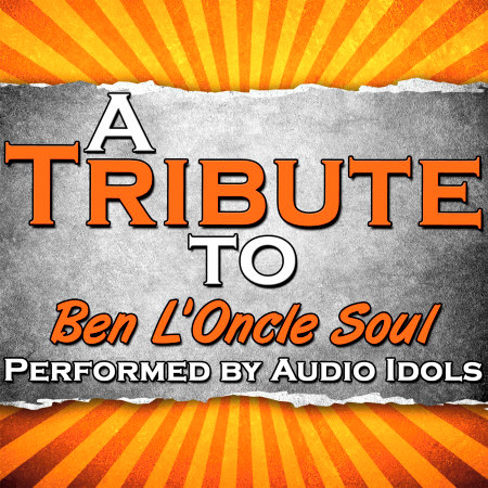 A Tribute to Ben L'oncle Soul