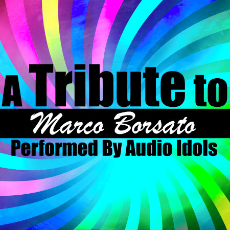 A Tribute to Marco Borsato