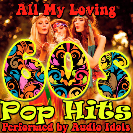 All My Loving: 60s Pop Hits