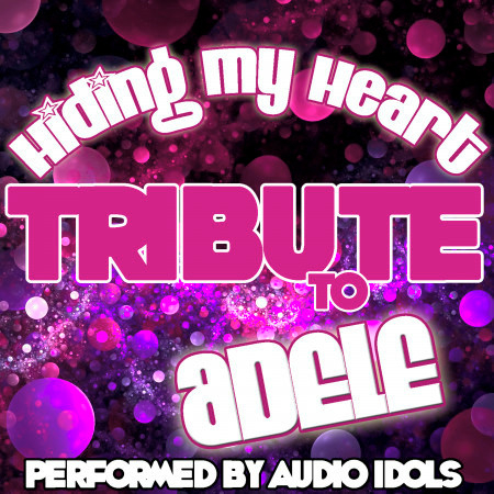 Hiding My Heart (Tribute to Adele) - Single