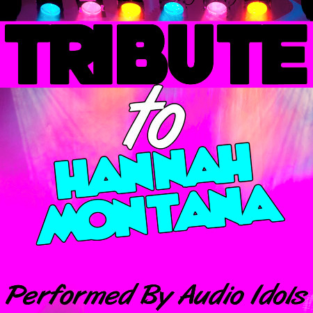 Tribute to Hannah Montana