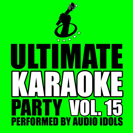 Ultimate Karaoke Party, Vol. 15