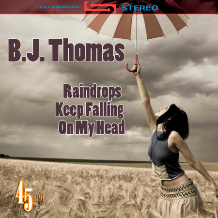 Raindrops Keep Falling On My Head (Re-Recorded / Remastered) (as heard in Butch Cassidy & The Sundance Kid)