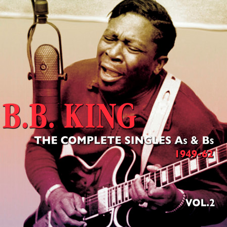 What Can I Do? - B.B. King - The Complete Singles As & BS 1949-62, Vol ...