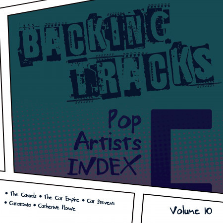 Backing Tracks / Pop Artists Index, C, (The Casuals / The Cat Empire / Cat Stevens / Catatonia / Catherine Howe), Vol. 10