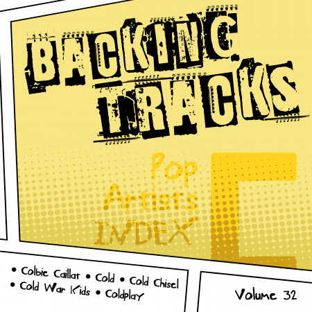 Backing Tracks / Pop Artists Index, C, (Colbie Caillat / Cold / Cold Chisel / Cold War Kids / Coldplay), Vol. 32