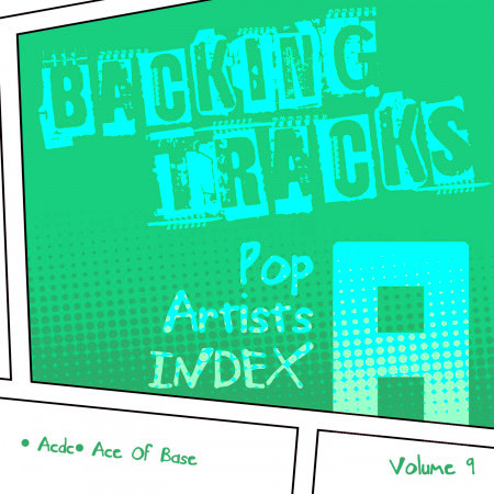 Backing Tracks / Pop Artists Index, A, (Acdc / Ace / Ace Hood & Trey Songz / Ace of Base), Volume 9