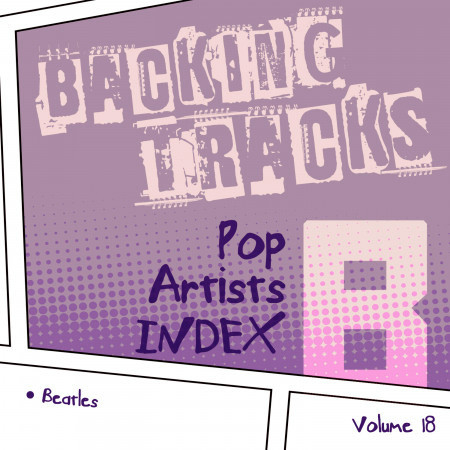 Backing Tracks / Pop Artists Index, B, (Beatles), Vol. 18