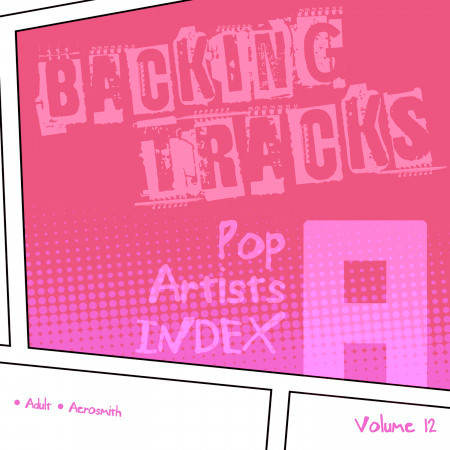 Backing Tracks / Pop Artists Index, A, (Adult / Aerosmith), Volume 12