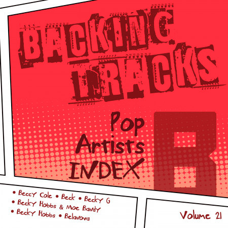 Backing Tracks / Pop Artists Index, B, (Beccy Cole / Beck / Becky G / Becky Hobbs / Becky Hobbs & Moe Bandy / Belanova), Vol. 21