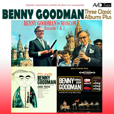 Three Classic Albums Plus (Benny Goodman in Moscow Record One / Benny Goodman in Moscow Record Two / Happy Session) [Remastered]