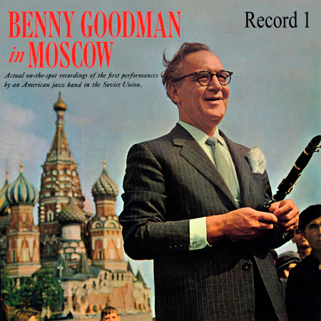 Benny Goodman in Moscow Record One (Remastered)
