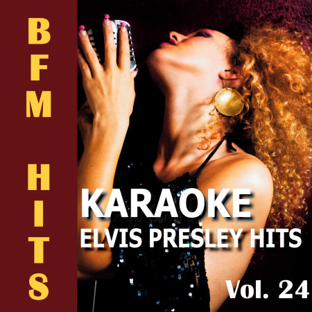 Karaoke: Elvis Presley Hits, Vol. 24