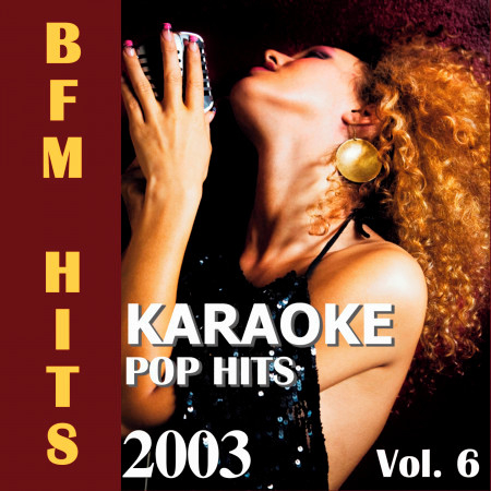 Karaoke: Pop Hits 2003, Vol. 6