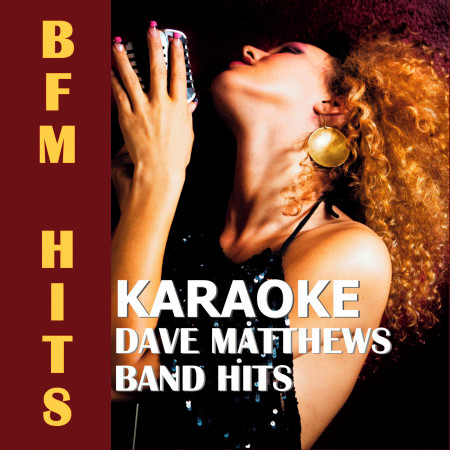 Crush (Originally Performed by Dave Matthews Band) [Karaoke Version]