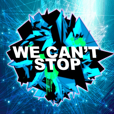 We Can't Stop (Dubstep Remix)專輯 - Dubstep Hitz - LINE MUSIC