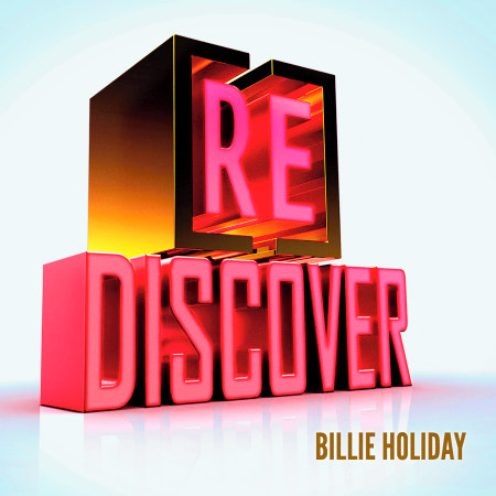 [RE]discover Billie Holiday