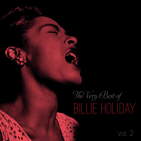 The Very Best of Billie Holiday, Vol. 2