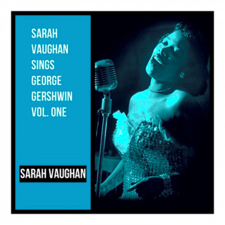 Sarah Vaughan Sings George Gershwin Vol. One