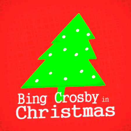 Bing Crosby in Christmas