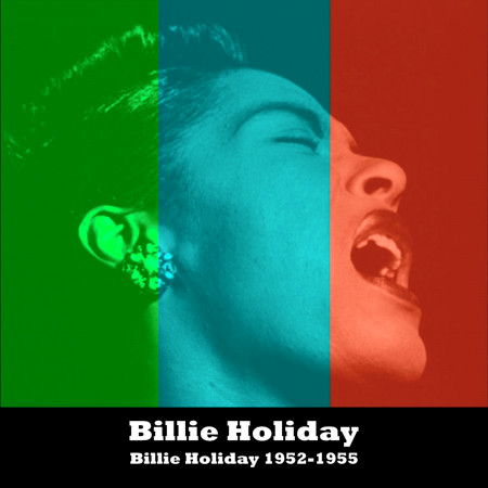 Billie Holiday 1952-1955