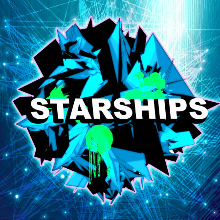 Starships (Dubstep Remix)