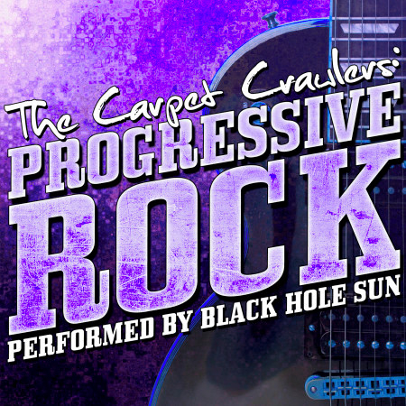 The Carpet Crawlers: Progressive Rock