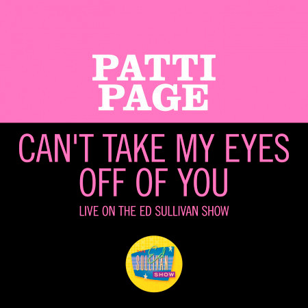 Can't Take My Eyes Off Of You (Live On The Ed Sullivan Show, December 17, 1967)