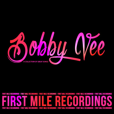 Bobby Vee - A Collection of Great Songs