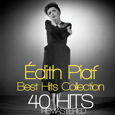 Édith Piaf 40 Best  Hits  Collection Remastered