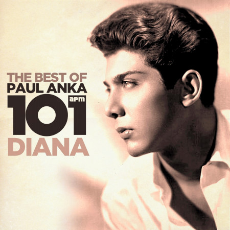 101 - Diana - The Best of Paul Anka