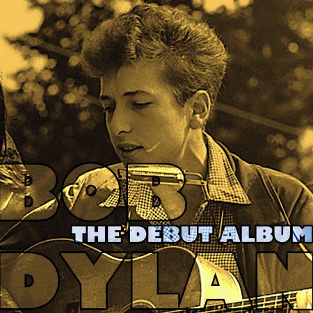 Bob Dylan (Original Debut Album)