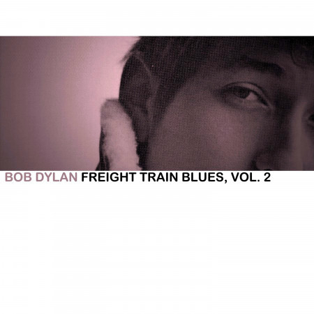 Freight Train Blues, Vol. 2