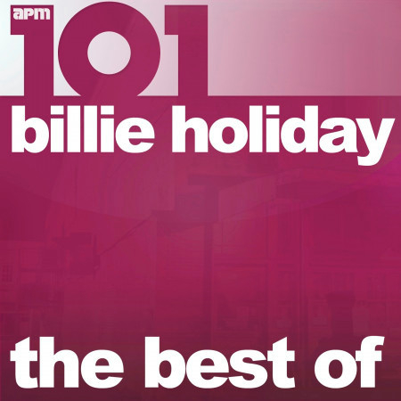 101 - The Best of Billie Holiday