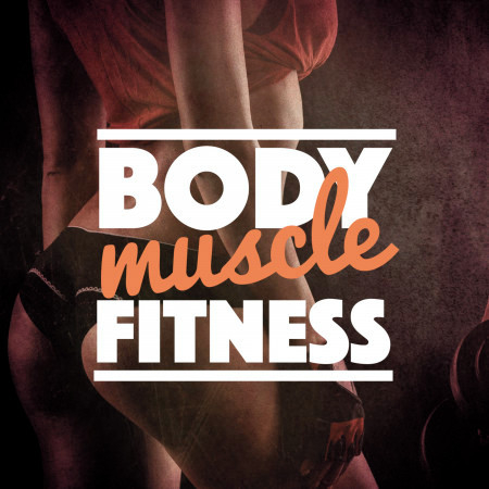 Body Muscle Fitness