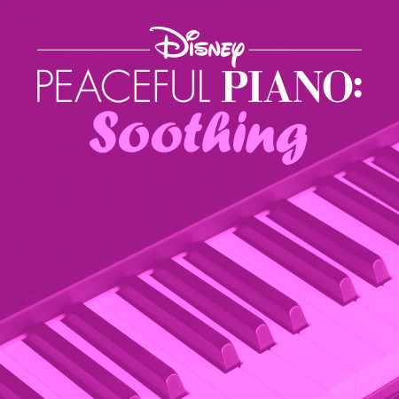 Disney Peaceful Piano: Soothing
