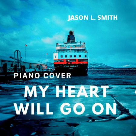 My Heart Will Go On (Piano Cover)