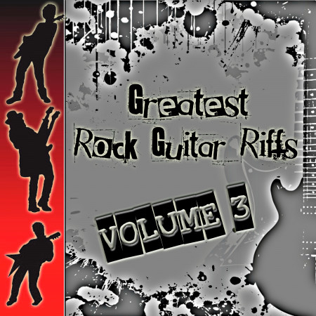 Greatest Rock Guitar Riffs: Volume 3