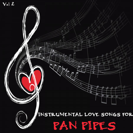 Instrumental Love Songs for Pan Pipes, Vol. 2