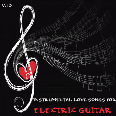 Instrumental Love Songs for Electric Guitar, Vol. 3