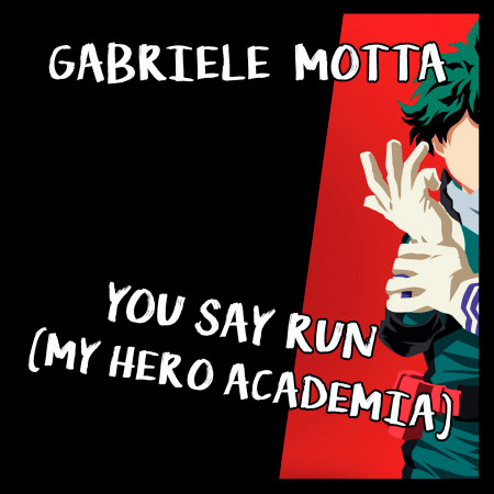 You Say Run My Hero Academia - you say run roblox id