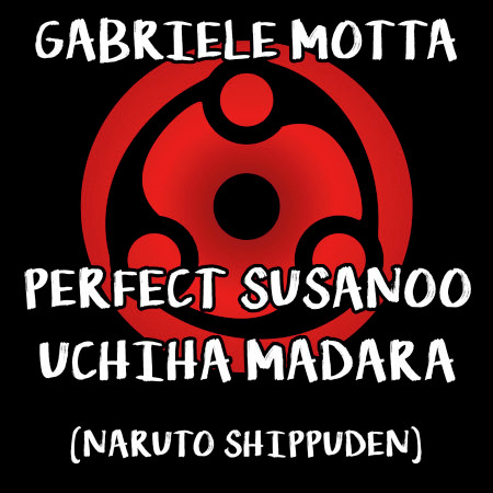 Perfect Susanoo / Uchiha Madara (From"Naruto Shippuden")