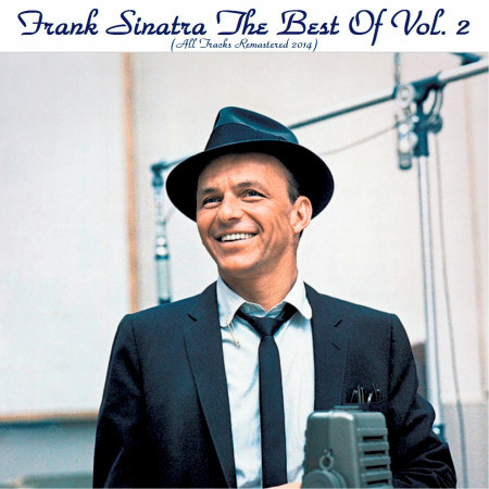 The Best of Frank Sinatra, Vol. 2 (All Tracks Remastered 2014)