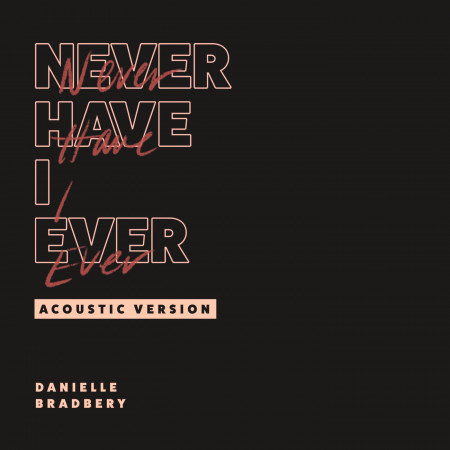 Never Have I Ever (Acoustic Version)