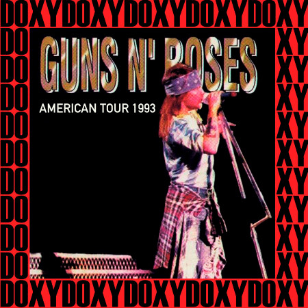 American Tour (Use Your Illusion), 1993 (Doxy Collection, Remastered, Live on Fm Broadcasting)