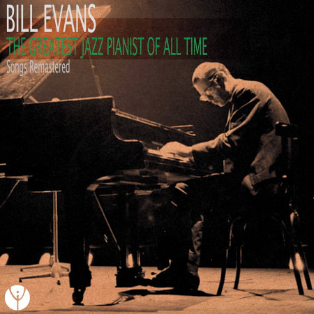 The Greatest Jazz Pianist of All Time (Songs Remastered)