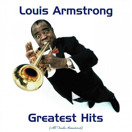 Louis Armstrong Greatest Hits (Remastered 2017) 專輯封面
