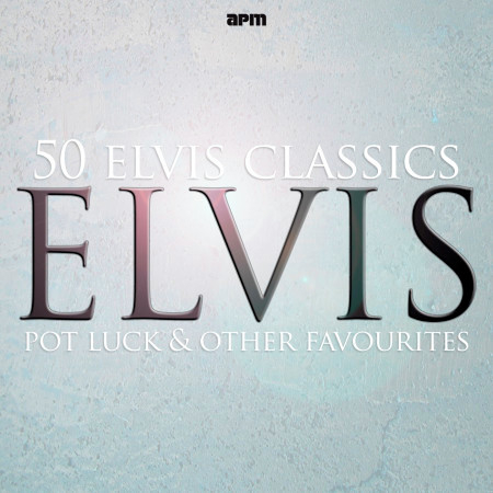 Pot Luck and Other Favourites (50 Elvis Classics) 專輯封面