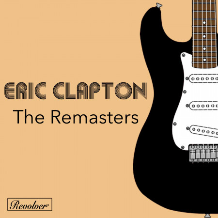 Eric Clapton (The Eric Clapton Remasters)