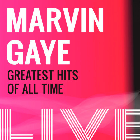 Marvin Gaye: Greatest Hits of All Time (Live) 專輯封面